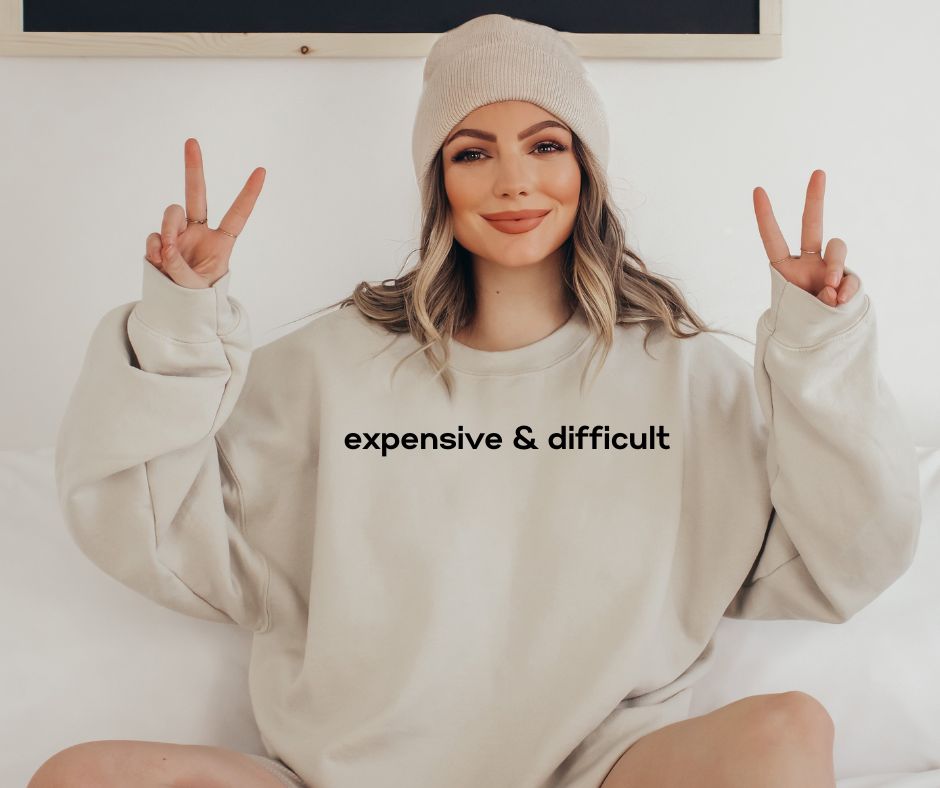 Expensive & Difficult
